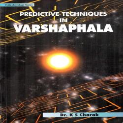 Predictive Techniques in Varshaphala [English]